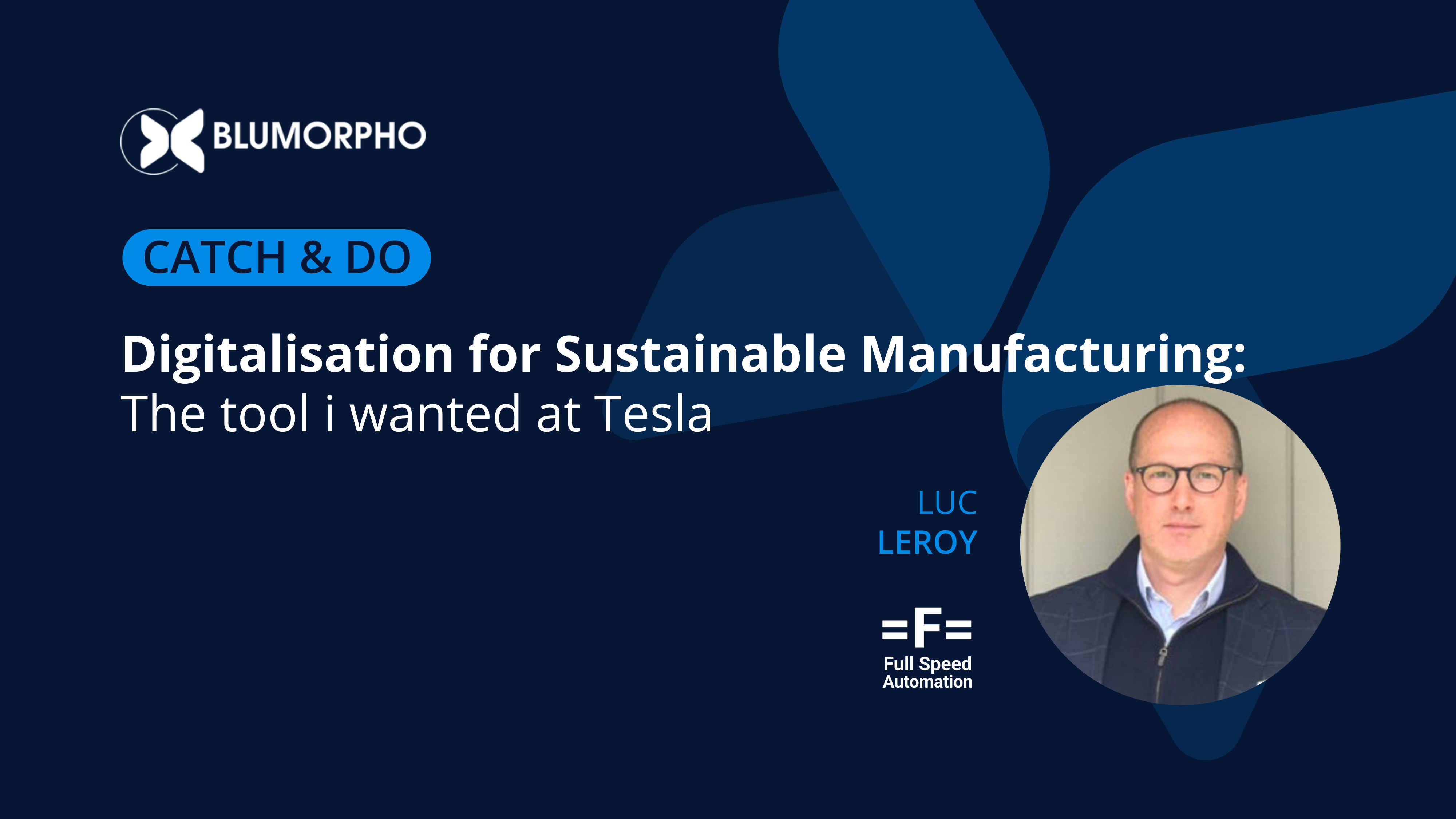 Digitalisation for a Sustainable Manufacturing: the tool I wanted at TESLA